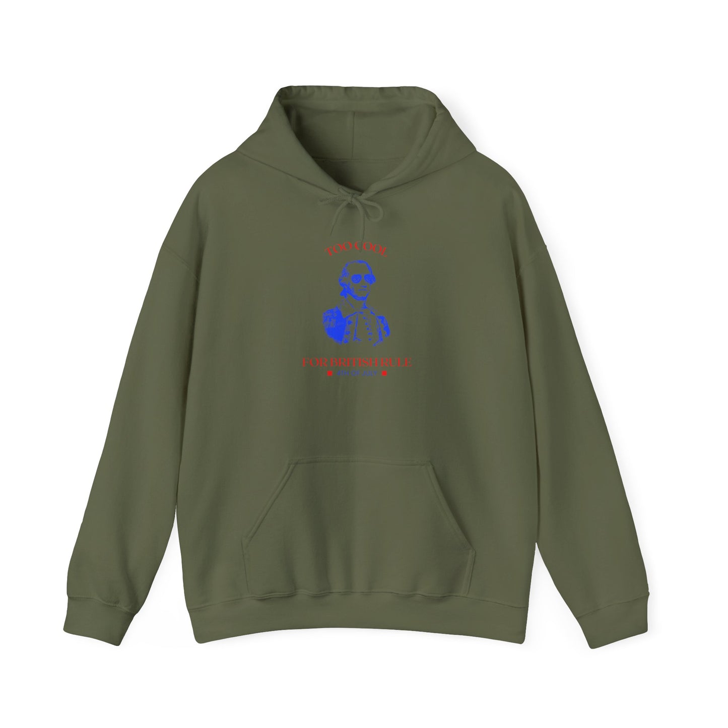 Too Cool for British Rule 4th of July Hoodie